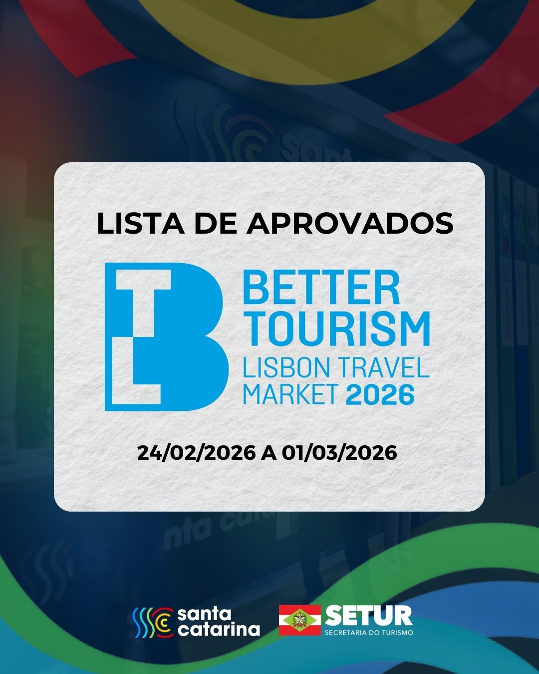 Resultado Edital BTL (Better Tourism Lisbon Travel Market 2026)- Lista de Aprovados