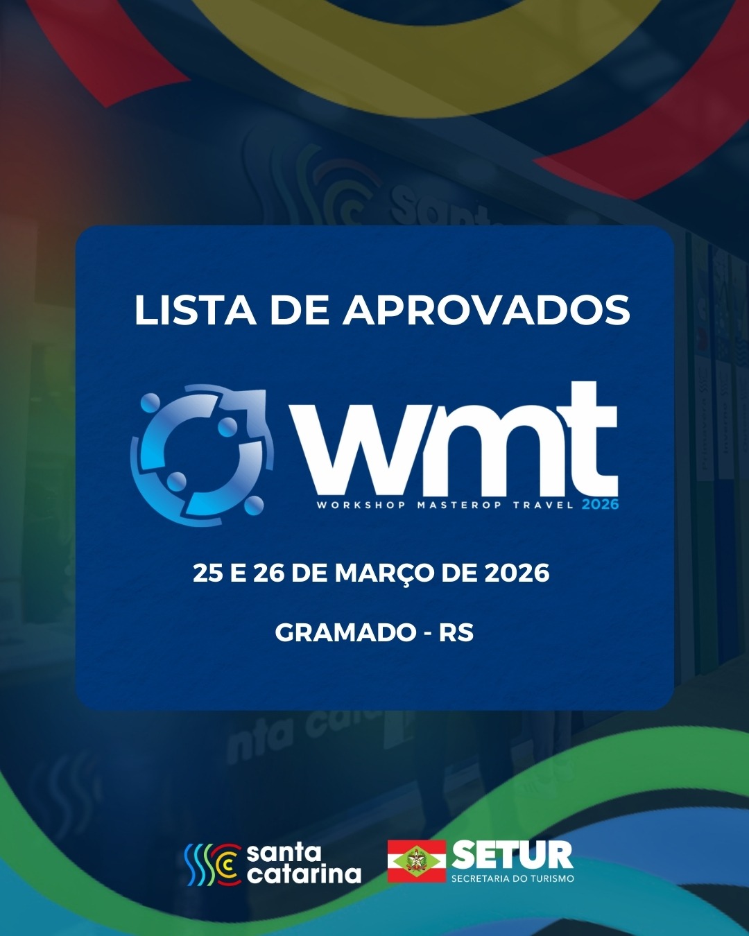 LISTA DE APROVADOS PARA O Wmt – Workshop Masterop Travel 2026 em Gramado – RS